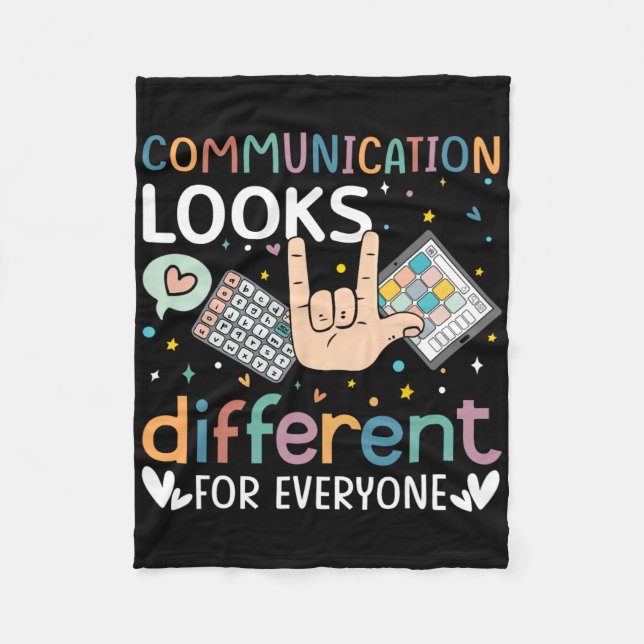 Communication Looks Different For Everyone Autism  Fleece Blanket (Front)