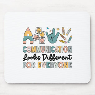 Communication Looks Different For Everyone Autism Mouse Pad