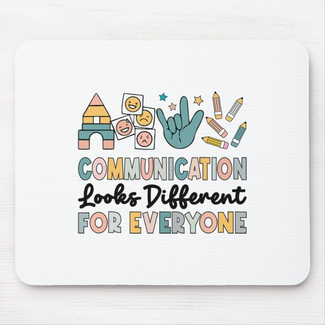 Communication Looks Different For Everyone Autism  Mouse Pad (Front)
