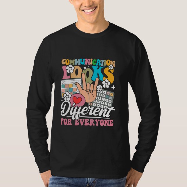 Communication Looks Different for Everyone Autism  T-Shirt (Front)