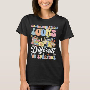Communication Looks Different For Everyone Autism T-Shirt