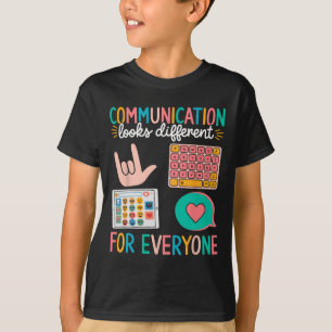 Communication Looks Different For Everyone Autism  T-Shirt