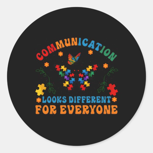 Communication Looks Different For Everyone Classic Round Sticker (Front)