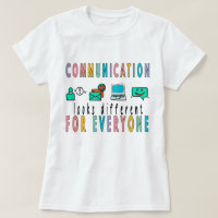 Communication Looks Different For Everyone Shirt,