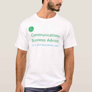 Communications Business Advisor, not a waiter T-Shirt