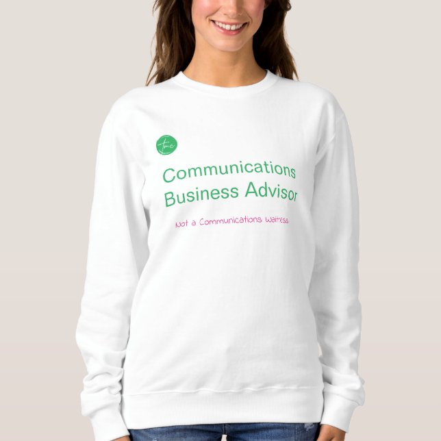 Communications Business Advisor women's sweatshirt (Front)
