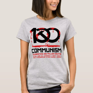Communism, celebrating 100 million deaths T-Shirt