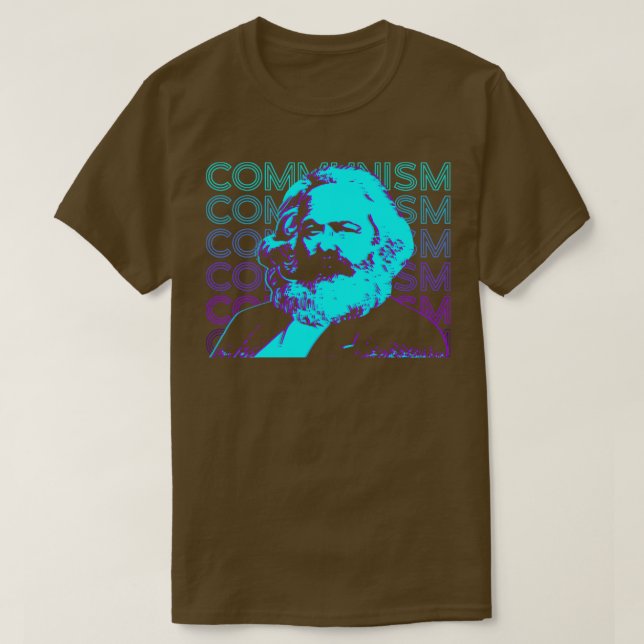 Communism Karl Marx Marxism Communist Socialism So T-Shirt (Design Front)
