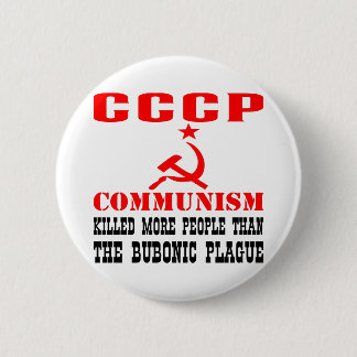 Communism Killed More People Than Bubonic Plague 6 Cm Round Badge