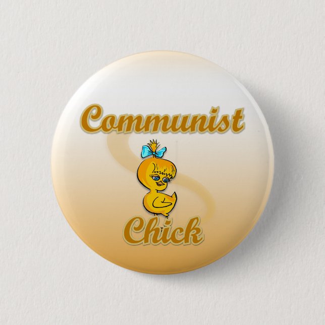 Communist Chick 6 Cm Round Badge (Front)