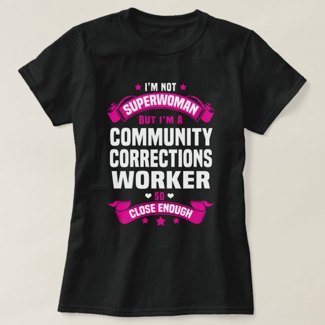 Community Corrections Worker T-Shirt (Design Front)