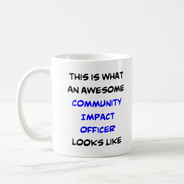 community impact officer, awesome coffee mug (Left)