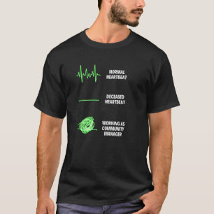 Community Manager  Community Manager Jobs T-Shirt