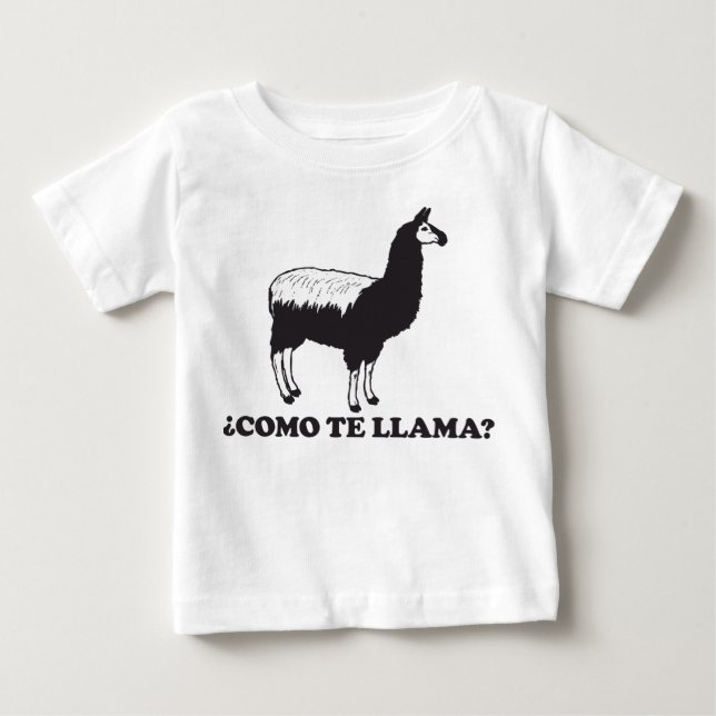Como Te Llama Baby T-Shirt (Front)