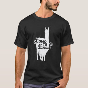 Como Te Llama Funny Llama Spanish T-Shirt