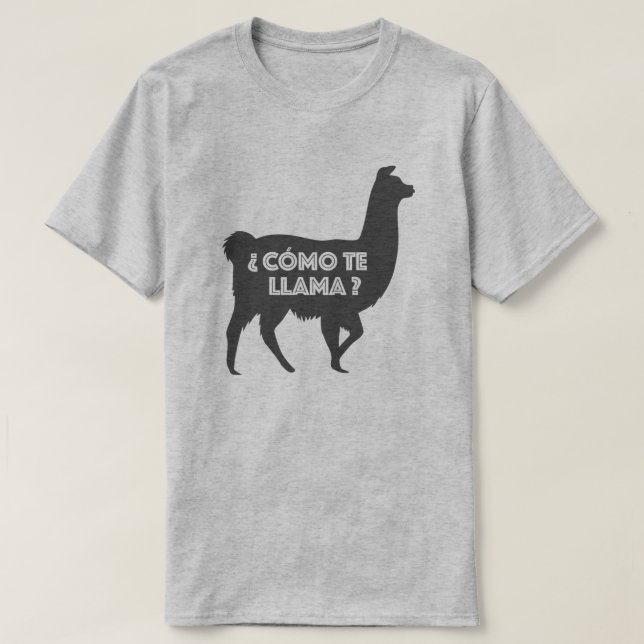 Como Te Llama T-Shirt (Design Front)