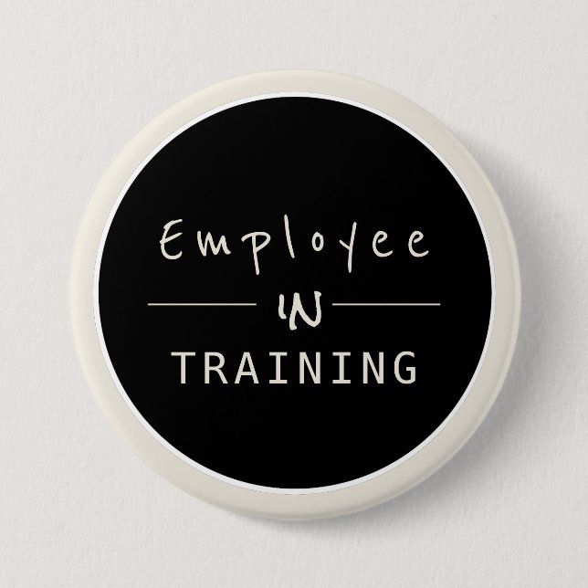 Company Industry New Hire  Employee in Training 7.5 Cm Round Badge (Front)