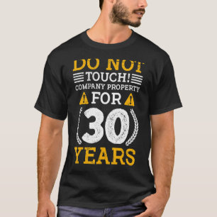 Company Property 30 Years Work Anniversary T-Shirt