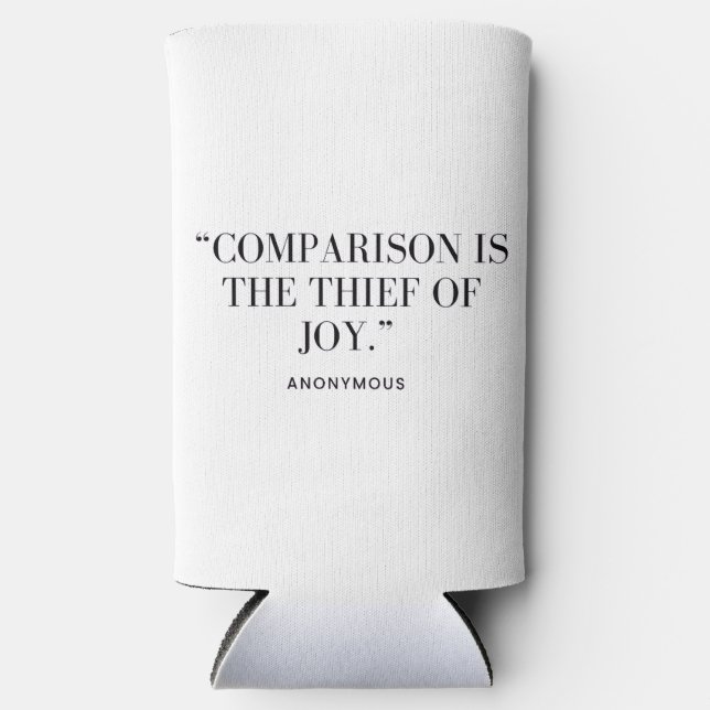 Comparison Is The Thief of Joy  Seltzer Can Cooler (Front)