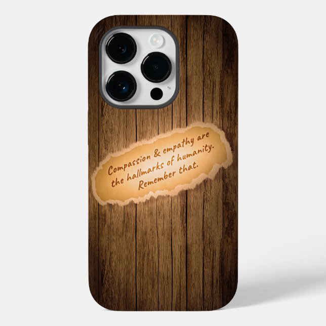 Compassion & Empathy are the Hallmarks of Humanity Case-Mate iPhone Case (Back)