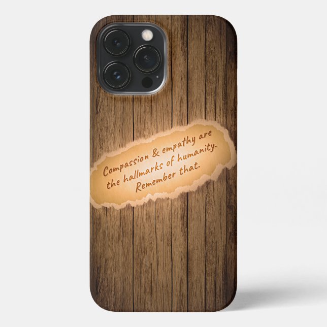 Compassion & Empathy are the Hallmarks of Humanity iPhone Case (Back)