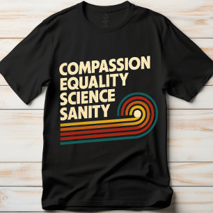 Compassion Equality Science Sanity Teacher T-Shirt