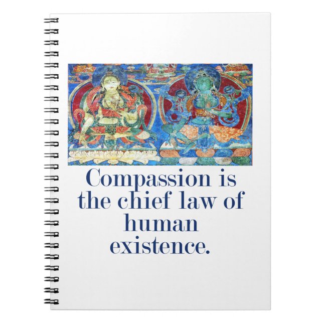 Compassion Is The Chief Law - Compassion Quote  Notebook (Front)