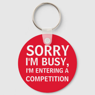 Competition addict entering competitions competing key ring