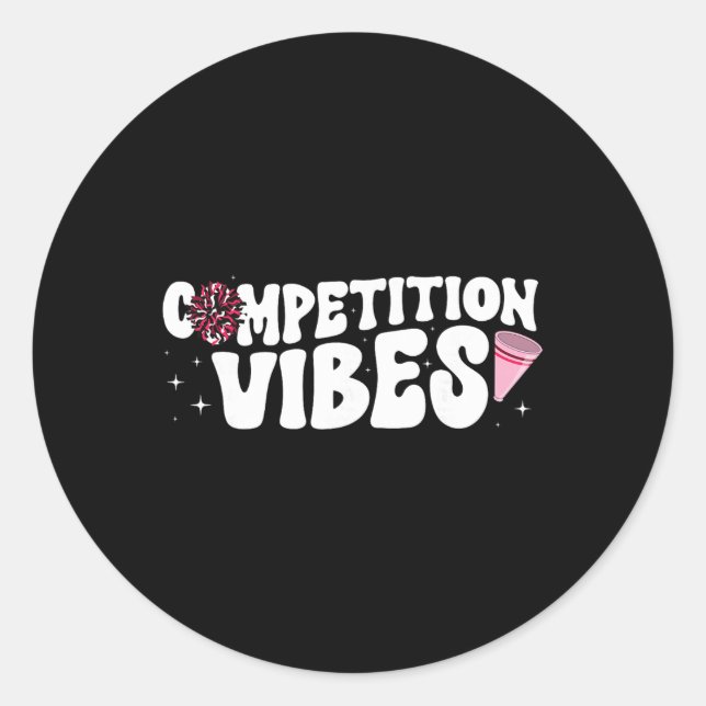 Competition Vibes Cheer Comp Day Cheerleader Compe Classic Round Sticker (Front)