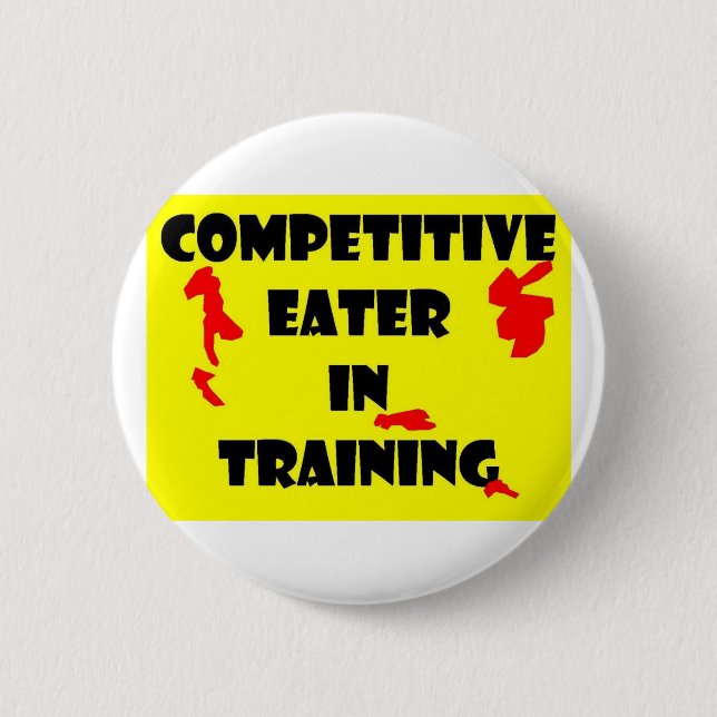 Competitive Eater  In Training 6 Cm Round Badge (Front)