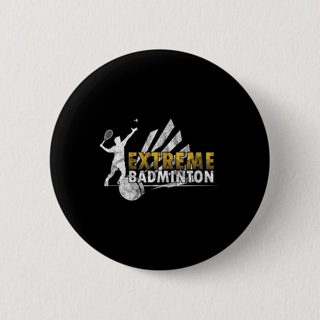 Competitive Extreme Badminton Game Competition Pla 6 Cm Round Badge (Front)