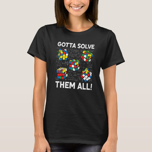 Competitive Puzzle Cube Gotta Solve Them All Speed T-Shirt (Front)