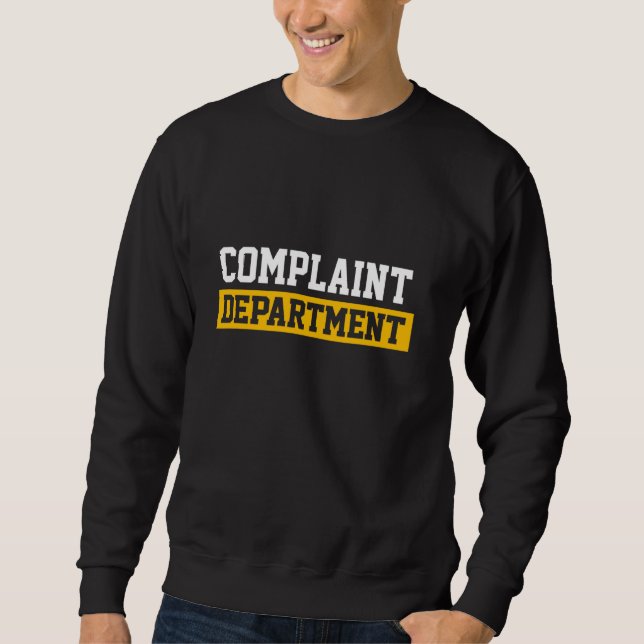 Complaint Department Sweatshirt (Front)