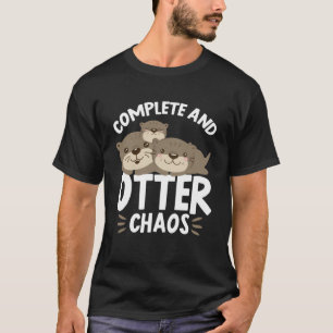 Complete and Otter Chaos Otters Pun Humor Pullover