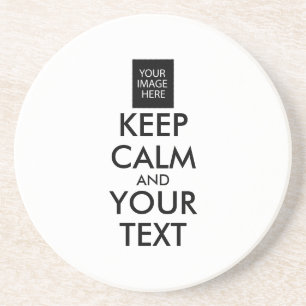 Completely Personalised KEEP CALM and YOUR TEXT Coaster