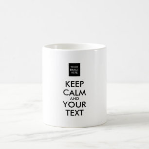 Completely Personalised KEEP CALM and YOUR TEXT Coffee Mug