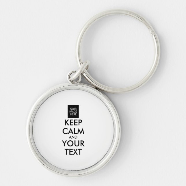 Completely Personalised KEEP CALM and YOUR TEXT Key Ring (Front)