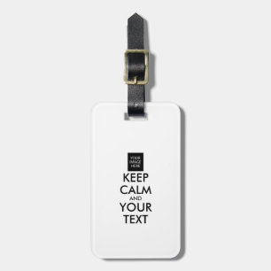Completely Personalised KEEP CALM and YOUR TEXT Luggage Tag