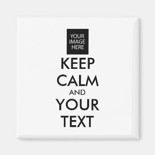 Completely Personalised KEEP CALM and YOUR TEXT Magnet
