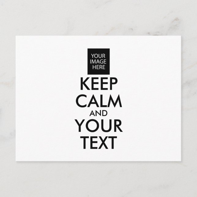 Completely Personalised KEEP CALM and YOUR TEXT Postcard (Front)