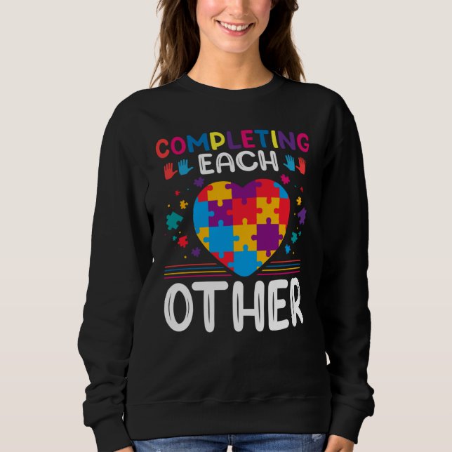Completing Each Others  Autism Awareness Support A Sweatshirt (Front)