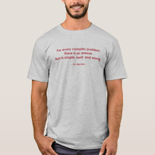 Complex problem? Simple answer is wrong T-Shirt