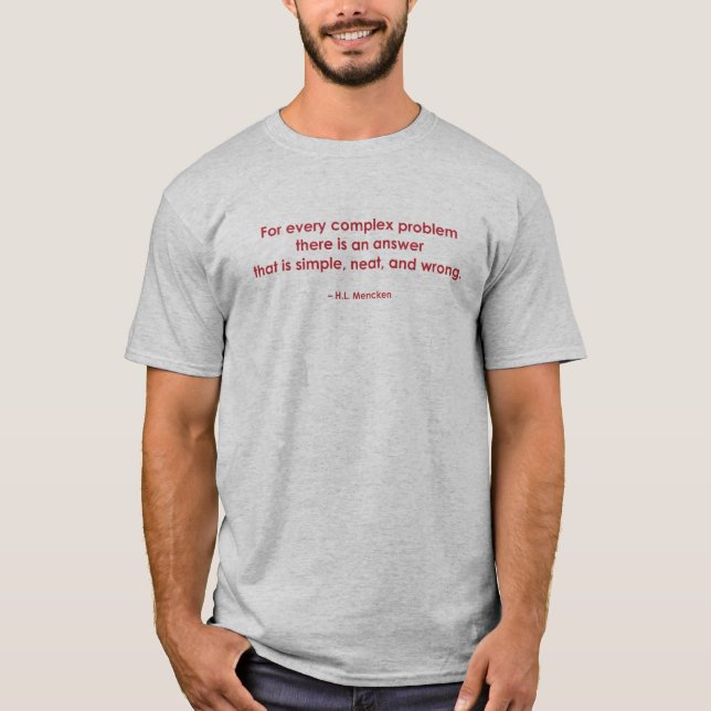Complex problem? Simple answer is wrong T-Shirt (Front)