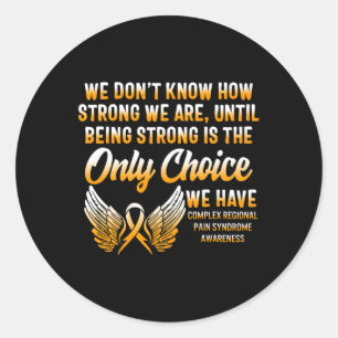 Complex Regional Pain Syndrome Awareness Strong CR Classic Round Sticker