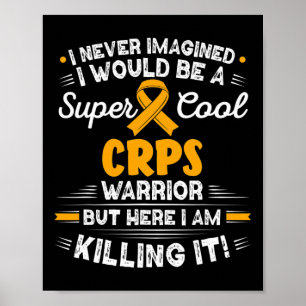Complex Regional Pain Syndrome Cool CRPS Warrior C Poster