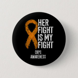 Complex Regional Pain Syndrome Her Fight Is My Fig 6 Cm Round Badge