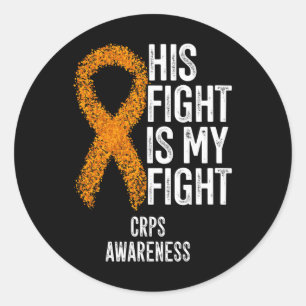 Complex Regional Pain Syndrome His Fight Is My Fig Classic Round Sticker