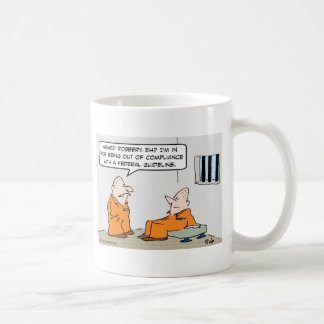 compliance federal guideline prisoners coffee mug