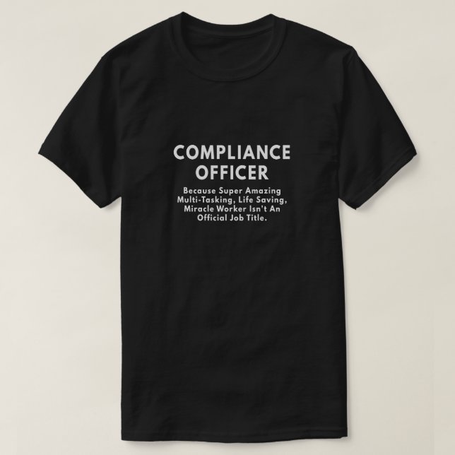 compliance officer because amazing T-Shirt (Design Front)