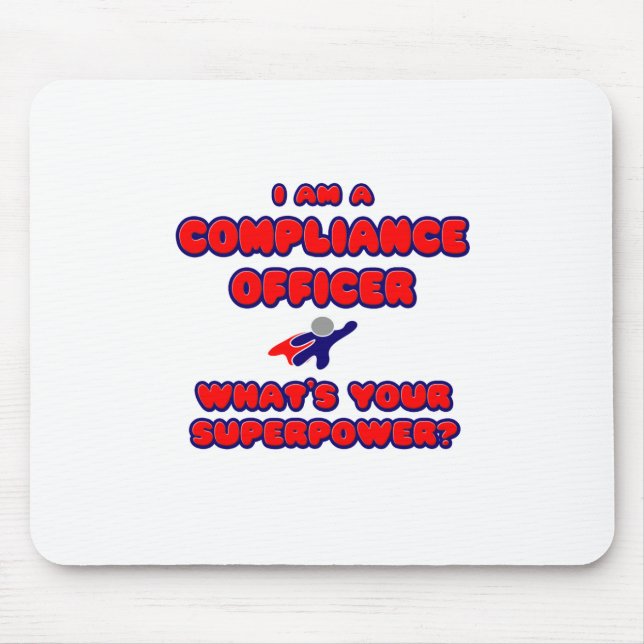 Compliance Officer .. What's Your Superpower? Mouse Pad (Front)